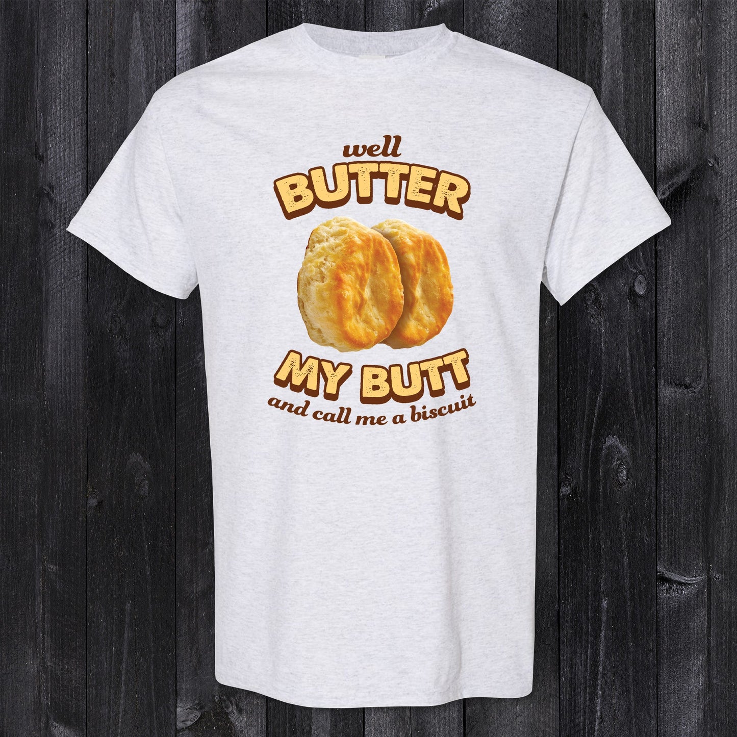 Daydream Tees Butter My Butt