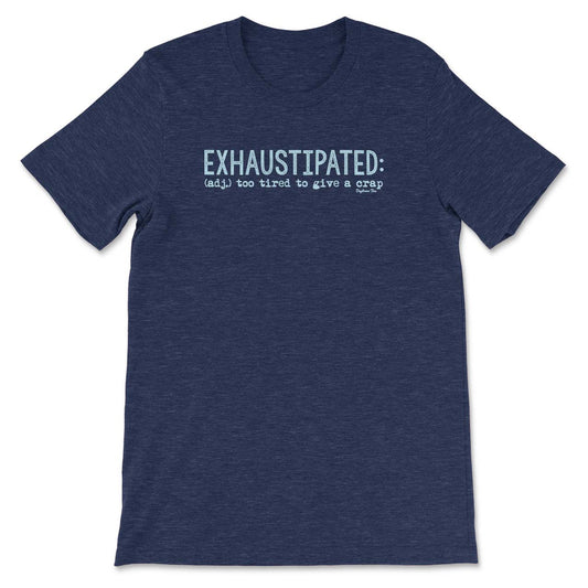 Daydream Tees Exhaustipated