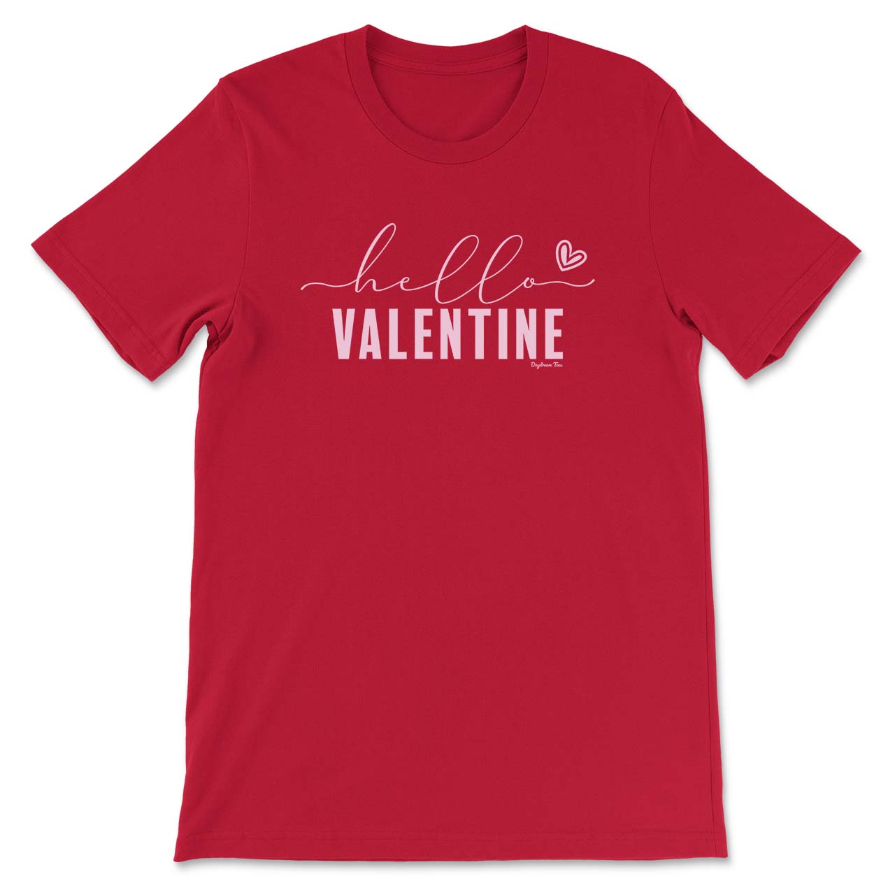 Daydream Tees Hello Valentine