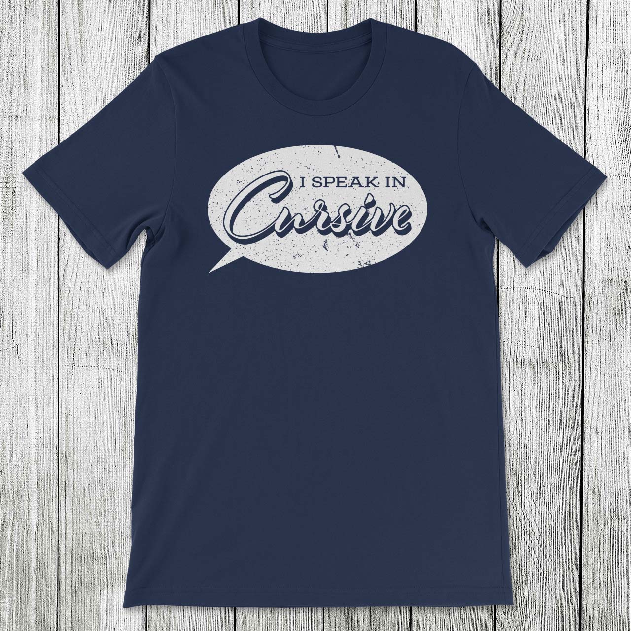 Daydream Tees I Speak in Cursive