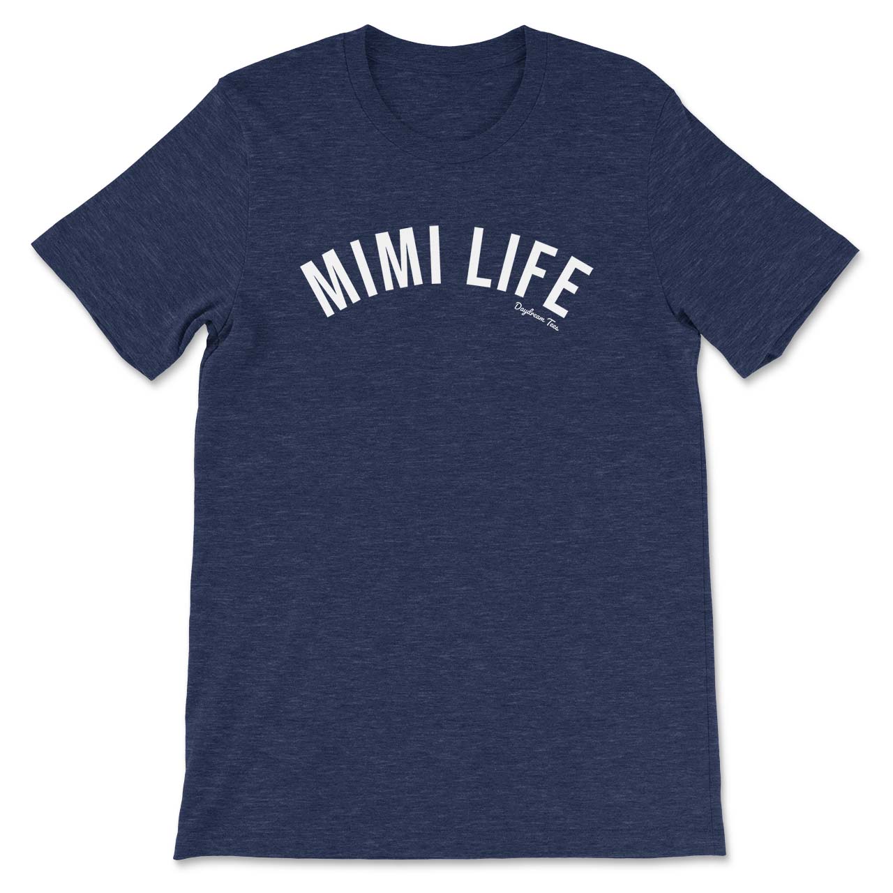 Daydream Tees Mimi Life