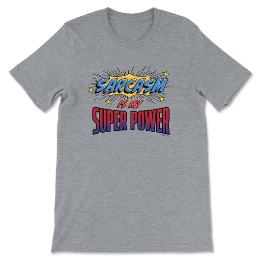 Daydream Tees Sarcasm Is My Super Power Sports Grey